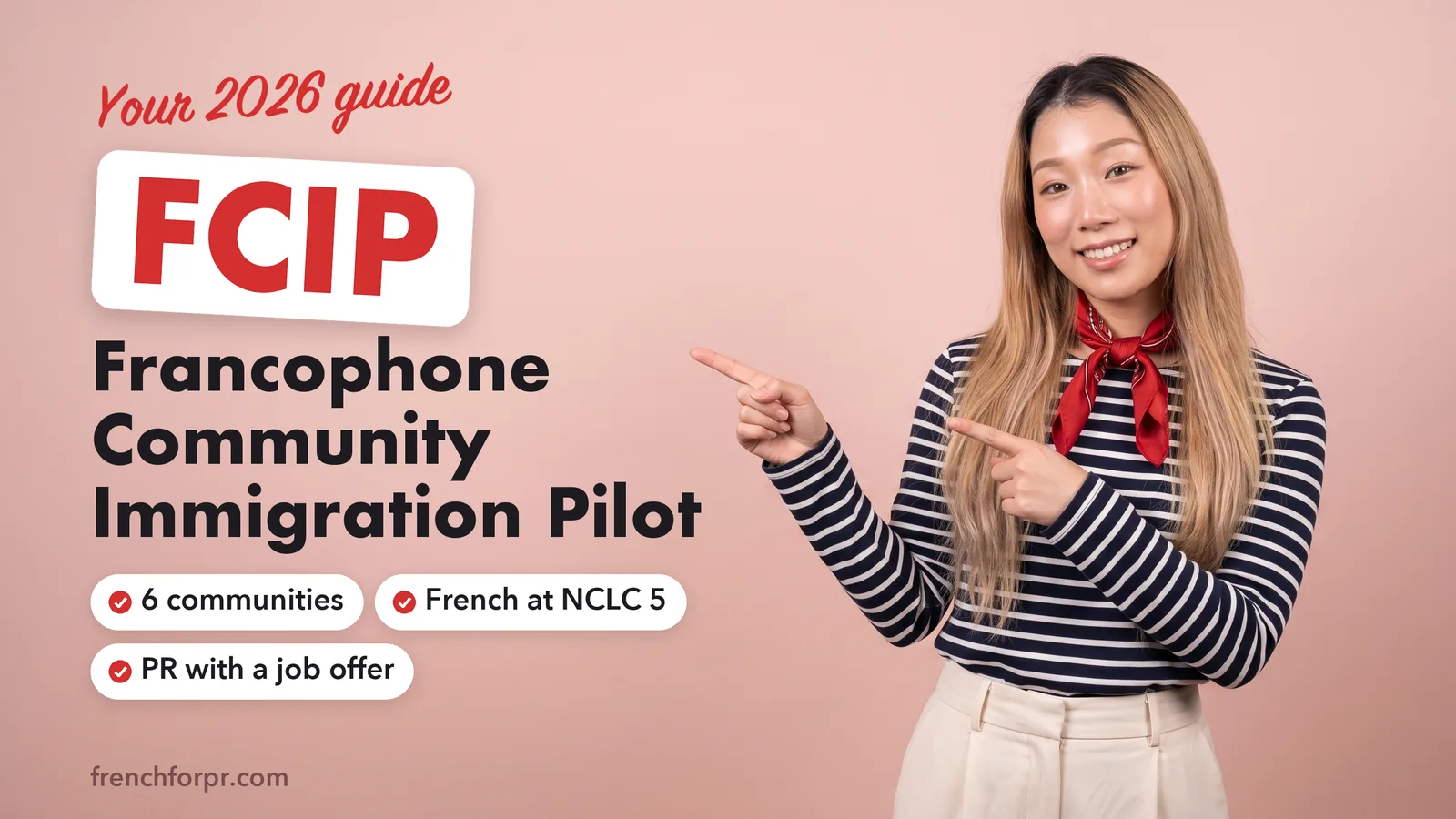 Francophone Community Immigration Pilot (FCIP): six communities, NCLC 5 in French and a job offer