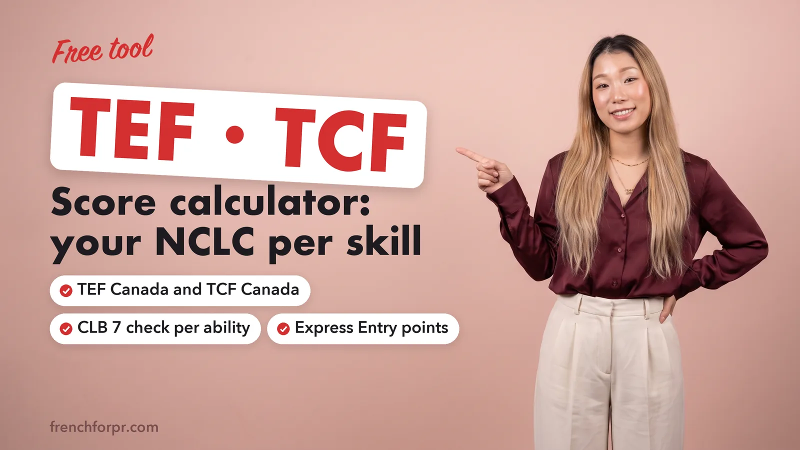 TEF score calculator and TCF score calculator: your NCLC (CLB) level per skill and your Express Entry points